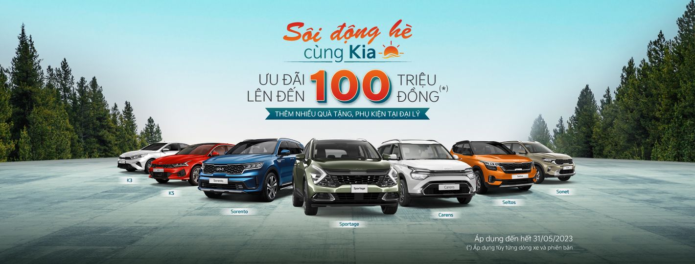 HÈ RỘN RÀNG - NGÀN ƯU ĐÃI KHI MUA XE KIA